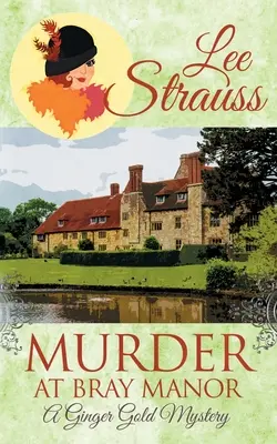 Mord im Herrenhaus von Bray: ein gemütlicher historischer Krimi der 1920er Jahre - Murder at Bray Manor: a cozy historical 1920s mystery