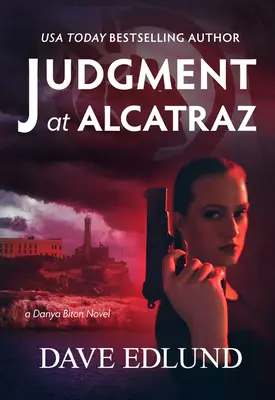 Das Urteil auf Alcatraz: Ein Danya-Biton-Roman - Judgment at Alcatraz: A Danya Biton Novel
