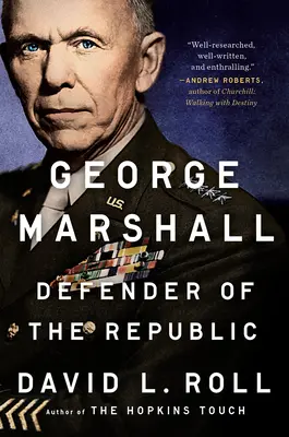 George Marshall: Verteidiger der Republik - George Marshall: Defender of the Republic