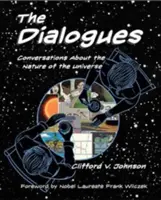 Die Dialoge: Gespräche über die Natur des Universums - The Dialogues: Conversations about the Nature of the Universe