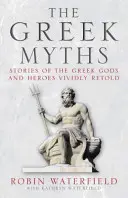 Griechische Mythen - Die Geschichten der griechischen Götter und Helden anschaulich nacherzählt - Greek Myths - Stories of the Greek Gods and Heroes Vividly Retold