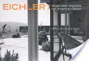 Eichler: Der Modernismus baut den amerikanischen Traum wieder auf - Eichler: Modernism Rebuilds the American Dream