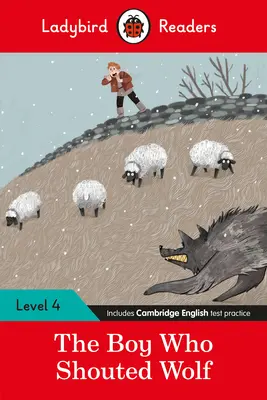 Der Junge, der den Wolf rief - Ladybird Readers Level 4 - The Boy Who Shouted Wolf - Ladybird Readers Level 4