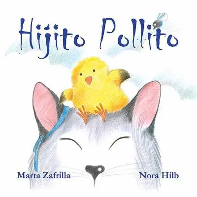 Hijito Pollito (Kleines Küken und Katzenmama) - Hijito Pollito (Little Chick and Mommy Cat)