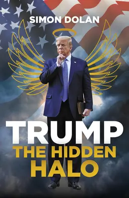 Trump der verborgene Halo: Der verborgene Halo - Trump the Hidden Halo: The Hidden Halo