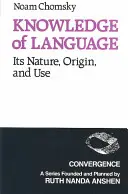 Die Kenntnis der Sprache: Ihre Natur, ihre Ursprünge und ihr Gebrauch - Knowledge of Language: Its Nature, Origins, and Use