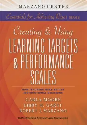 Erstellung und Verwendung von Lernzielen und Leistungsskalen: Wie Lehrkräfte bessere Unterrichtsentscheidungen treffen - Creating and Using Learning Targets & Performance Scales: How Teachers Make Better Instructional Decisions