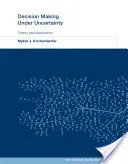 Entscheidungsfindung unter Ungewissheit: Theorie und Anwendung - Decision Making Under Uncertainty: Theory and Application