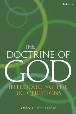 Die Lehre von Gott: Einführung in die großen Fragen - The Doctrine of God: Introducing the Big Questions