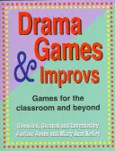 Theaterspiele und Improvisationen: Spiele für das Klassenzimmer und darüber hinaus - Drama Games and Improvs: Games for the Classroom and Beyond