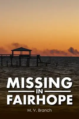 Vermisst in Fairhope - Missing in Fairhope