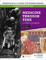 Hodder GCSE (9-1) Geschichte für Pearson Edexcel Foundation Edition: Medizin im Wandel der Zeit, ca. 1250 - heute - Hodder GCSE (9-1) History for Pearson Edexcel Foundation Edition: Medicine through time c.1250-present