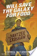 Wird die Galaxie für Essen retten - Will Save the Galaxy for Food