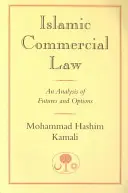 Islamisches Handelsrecht: Eine Analyse von Termingeschäften und Optionen - Islamic Commercial Law: An Analysis of Futures and Options