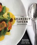 Das Gramercy Tavern Kochbuch - The Gramercy Tavern Cookbook