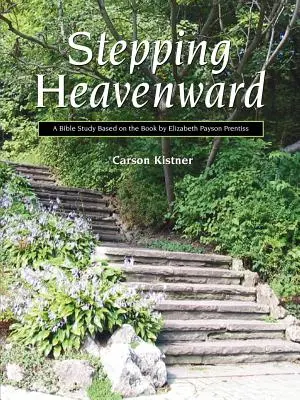 Himmelswärts schreiten: Ein Studienführer - Stepping Heavenward: A Study Guide