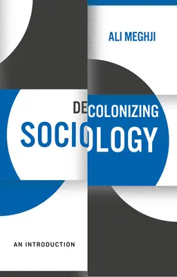 Entkolonialisierung der Soziologie: Eine Einführung - Decolonizing Sociology: An Introduction