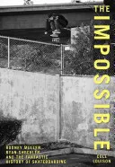 Unmöglich: Rodney Mullen, Ryan Sheckler und die fantastische Geschichte des Skateboardens - Impossible: Rodney Mullen, Ryan Sheckler, and the Fantastic History of Skateboarding