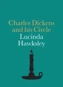 Charles Dickens und sein Umfeld - Charles Dickens and His Circle