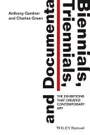 Biennalen, Triennalen und Documenta: Die Ausstellungen, die zeitgenössische Kunst schufen - Biennials, Triennials, and Documenta: The Exhibitions That Created Contemporary Art
