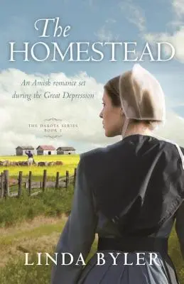 Die Heimstatt, 1: Die Dakota-Reihe, Buch 1 - The Homestead, 1: The Dakota Series, Book 1