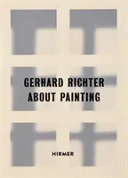 Gerhard Richter: Über Malerei - Frühe Bilder - Gerhard Richter: About Painting - Early Pictures