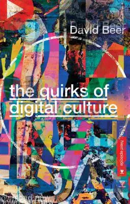 Die Tücken der digitalen Kultur - The Quirks of Digital Culture