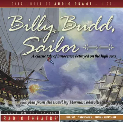 Billy Budd, Seemann: Ein klassisches Märchen von der verratenen Unschuld auf hoher See - Billy Budd, Sailor: A Classic Tale of Innocence Betrayed on the High Seas