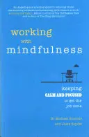 Arbeiten mit Achtsamkeit - Ruhig bleiben und sich konzentrieren, um die Arbeit zu erledigen - Working with Mindfulness - Keeping calm and focused to get the job done