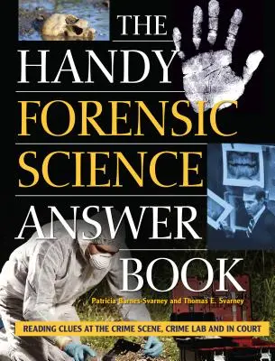 Das praktische forensisch-wissenschaftliche Antwortbuch: Hinweise am Tatort, im Kriminallabor und vor Gericht - The Handy Forensic Science Answer Book: Reading Clues at the Crime Scene, Crime Lab and in Court