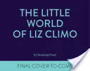 Die kleine Welt von Liz Climo - The Little World of Liz Climo