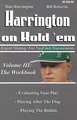 Harrington über Hold'em: Das Arbeitsbuch: Expertenstrategie für No-Limit-Turniere - Harrington on Hold 'Em: The Workbook: Expert Strategy for No-Limit Tournaments