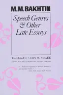 Sprachgattungen und andere späte Aufsätze - Speech Genres and Other Late Essays