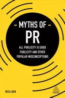 Mythen der PR: Alle Werbung ist gute Werbung und andere populäre Missverständnisse - Myths of PR: All Publicity Is Good Publicity and Other Popular Misconceptions