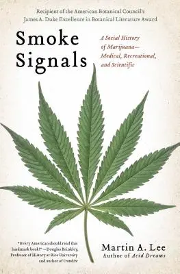 Rauchsignale: Eine Sozialgeschichte des Marihuanas - Medizin, Freizeit und Wissenschaft - Smoke Signals: A Social History of Marijuana - Medical, Recreational and Scientific