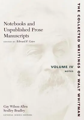 Notizbücher und unveröffentlichte Prosa-Manuskripte: Band IV: Notizen - Notebooks and Unpublished Prose Manuscripts: Volume IV: Notes