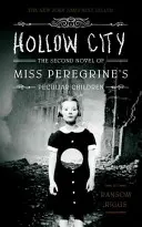 Hohle Stadt: Der zweite Roman von Miss Peregrine's Peculiar Children - Hollow City: The Second Novel of Miss Peregrine's Peculiar Children