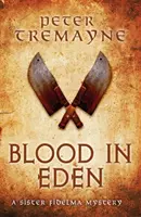 Blut in Eden (Sister Fidelma Mysteries Buch 30) - Ein unaufhaltsamer Krimi über Blutvergießen und Verrat - Blood in Eden (Sister Fidelma Mysteries Book 30) - An unputdownable mystery of bloodshed and betrayal