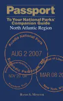 Passport to Your National Parks(r) Companion Guide: Nordatlantische Region - Passport to Your National Parks(r) Companion Guide: North Atlantic Region