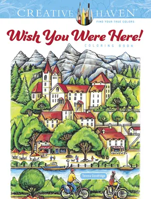 Creative Haven Wish You Were Here! Malbuch - Creative Haven Wish You Were Here! Coloring Book