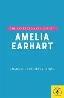 Das außergewöhnliche Leben der Amelia Earhart - Extraordinary Life of Amelia Earhart