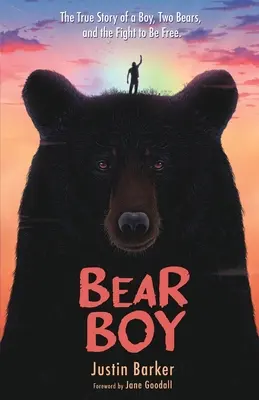 Bear Boy: Die wahre Geschichte eines Jungen, zweier Bären und des Kampfes um Freiheit - Bear Boy: The True Story of a Boy, Two Bears, and the Fight to Be Free