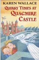 Skurrile Zeiten auf Schloss Quagmire - Quirky Times at Quagmire Castle