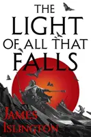 Light of All That Falls - Buch 3 der Licanius-Trilogie - Light of All That Falls - Book 3 of the Licanius trilogy