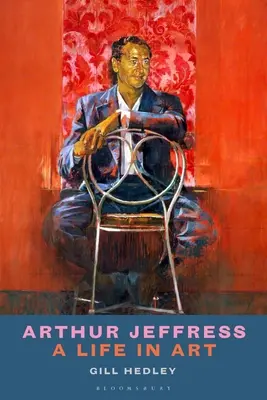 Arthur Jeffress: Ein Leben in der Kunst - Arthur Jeffress: A Life in Art