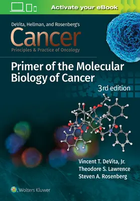 Krebs: Prinzipien und Praxis der Onkologie Grundkurs der Molekularbiologie bei Krebs - Cancer: Principles and Practice of Oncology Primer of Molecular Biology in Cancer