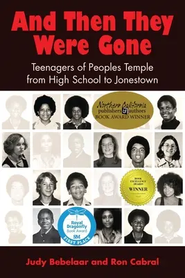 Und dann waren sie weg: Teenager des Peoples Temple von der High School bis Jonestown - And Then They Were Gone: Teenagers of Peoples Temple from High School to Jonestown