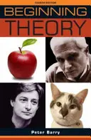 Einstieg in die Theorie: Eine Einführung in die Literatur- und Kulturtheorie: Vierte Auflage - Beginning theory: An introduction to literary and cultural theory: Fourth edition