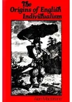 Die Ursprünge des englischen Individualismus - Die Familie, das Eigentum und der soziale Wandel - Origins of English Individualism - The Family Property and Social Transition