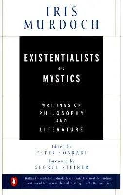 Existentialisten und Mystiker: Schriften zur Philosophie und Literatur - Existentialists and Mystics: Writings on Philosophy and Literature